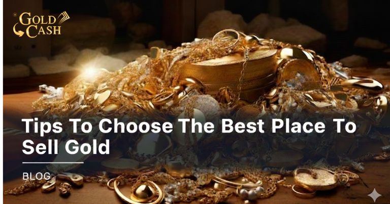 tips-for-choosing-the-best-place-to-sell-gold