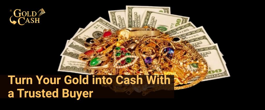 turn your gold into cash